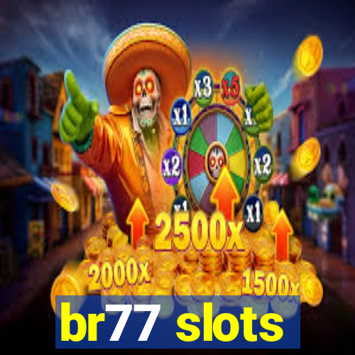 br77 slots